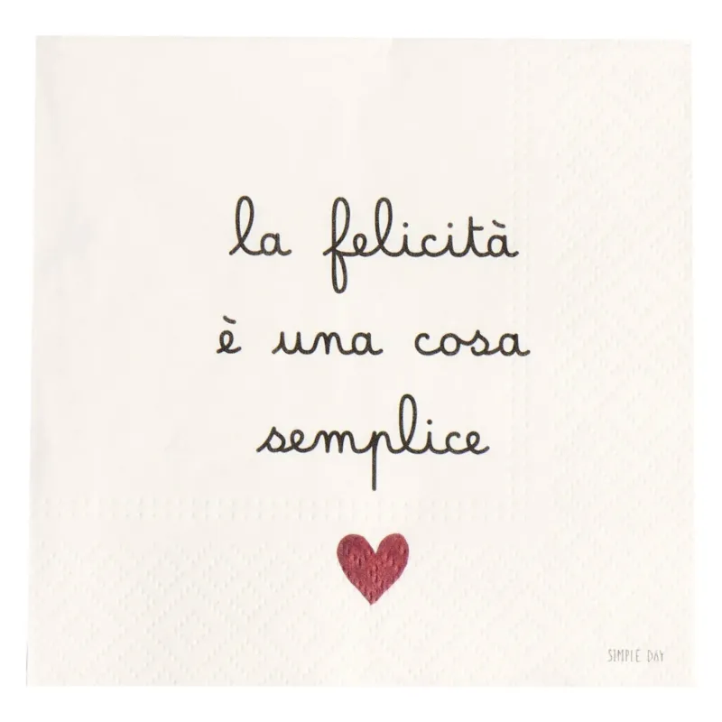 TOVAGLIOLI DI CARTA LA FELICITA‘ E‘ UNA COSA SEMPLICE 20 PZ 33X33 Novità