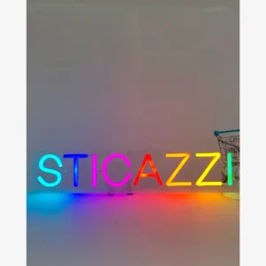 Novità Insulti Luminosi Sticazzi Insegna Luminosa