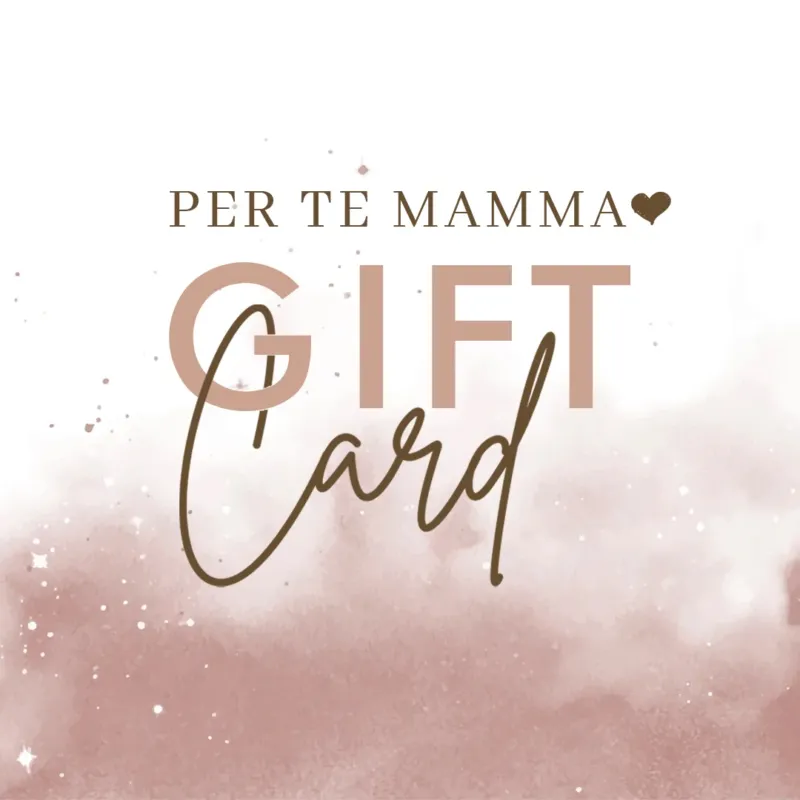 Gift Card - Per te Mamma Soddisfatti O Rimborsati